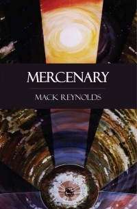 Мак Рейнольдс - Mercenary