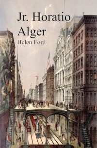 Горацио Олджер - Helen Ford