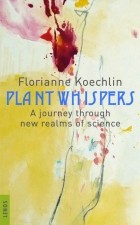 Florianne  Koechlin - Plant whispers