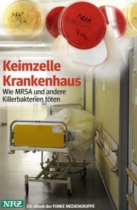 Keimzelle Krankenhaus. NRZ-Ausgabe