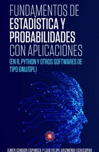 Luis Felipe Arizmendi Echecopar - Fundamentos de Estad?stica y Probabilidades con aplicaciones