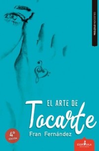 El arte de tocarte