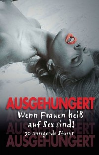 Lisa  Cohen - Ausgehungert