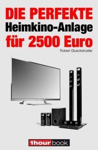 Die perfekte Heimkino-Anlage f?r 2500 Euro