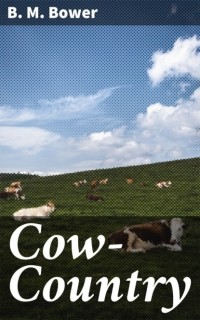 Б. М. Бауэр - Cow-Country
