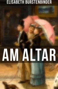 Elisabeth Bürstenbinder - Am Altar