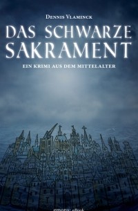  - Das schwarze Sakrament