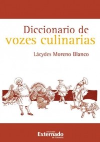 L?cydes Moreno Blanco - Diccionario de vozes culinarias