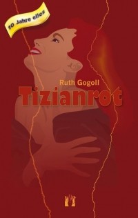 Рут Гоголл - Tizianrot