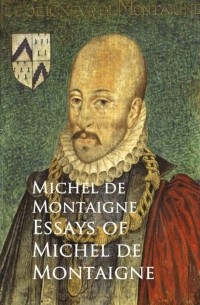 Essays of Michel de Montaigne