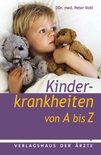 Kinderkrankheiten von A bis Z