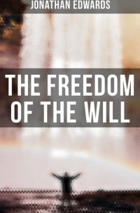 The Freedom of the Will