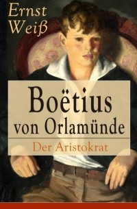 Boëtius von Orlamünde: Der Aristokrat