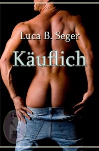 Luca B.  Seger - K?uflich