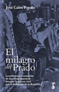 Jos? Calvo Poyato - El milagro del Prado