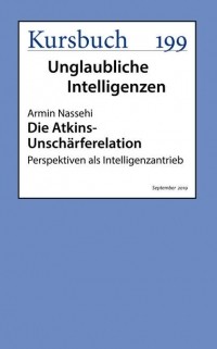 Armin  Nassehi - Die Atkins-Unsch?rferelation