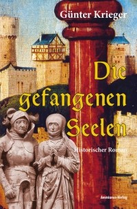 Gunter  Krieger - Die gefangenen Seelen