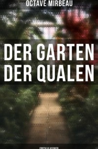 Der Garten der Qualen: Erotik Klassiker