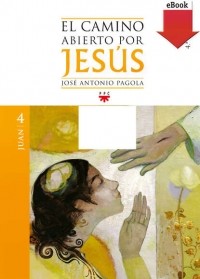 Jos? Antonio Pagola Elorza - El camino abierto por Jes?s. Juan