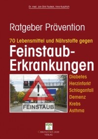 Dr. med. Jan-Dirk  Fauteck - 70 Lebensmittel und N?hrstoffe gegen Feinstaub-Erkrankungen