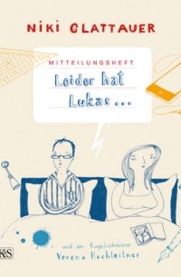 Niki  Glattauer - Mitteilungsheft: Leider hat Lukas