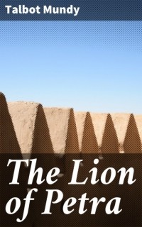 Талбот Мэнди - The Lion of Petra