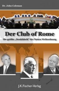 John  Coleman - Der &uot;Club Of Rome&uot;