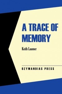Кейт Лаумер - A Trace of Memory