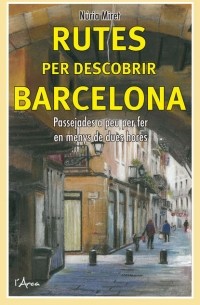 Нурия Мирет - Rutes per descobrir Barcelona