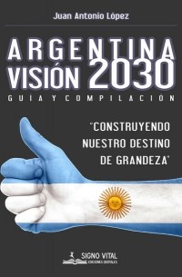 Argentina Visi?n 2030