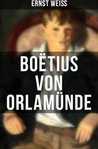 Эрнст Вайс - Boëtius von Orlamünde
