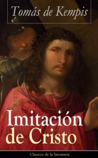 Tom?s de Kempis - Imitaci?n de Cristo