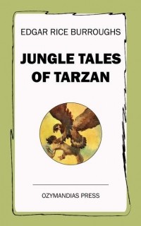 Эдгар Берроуз - Jungle Tales of Tarzan