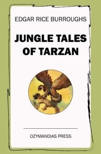 Эдгар Берроуз - Jungle Tales of Tarzan