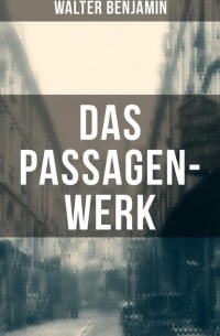 Das Passagen-Werk