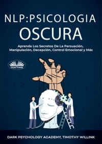 Timothy Willink - NLP Psicolog?a Oscura