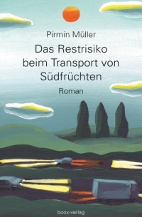 Das Restrisiko beim Transport von S?dfr?chten