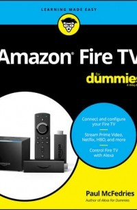 Paul  McFedries - Amazon Fire TV For Dummies