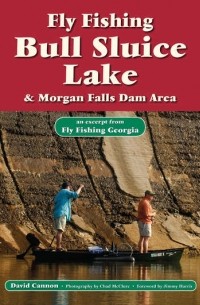 David Cannon L. - Fly Fishing Bull Sluice Lake & Morgan Falls Dam Area