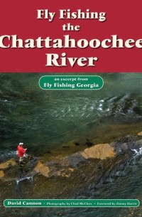 David Cannon L. - Fly Fishing the Chattahoochee River