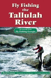 David Cannon L. - Fly Fishing the Tallulah River