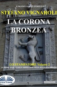 Stefano Vignaroli - La Corona Bronzea