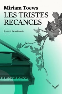 Miriam Toews - Les tristes recances