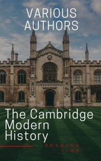 R. Nisbet Bain - The Cambridge Modern History
