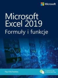 Paul  McFedries - Microsoft Excel 2019: Formuły i funkcje
