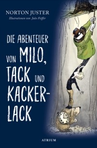 Нортон Джастер - Die Abenteuer von Milo, Tack und Kackerlack