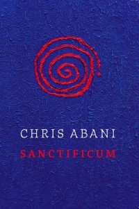 Chris  Abani - Sanctificum
