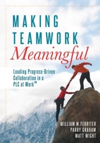 William M. Ferriter - Making Teamwork Meaningful