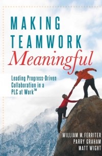 William M. Ferriter - Making Teamwork Meaningful