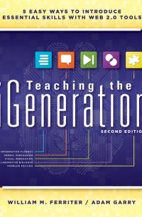 William M. Ferriter - Teaching the iGeneration